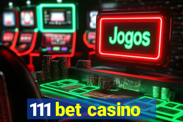 111 bet casino